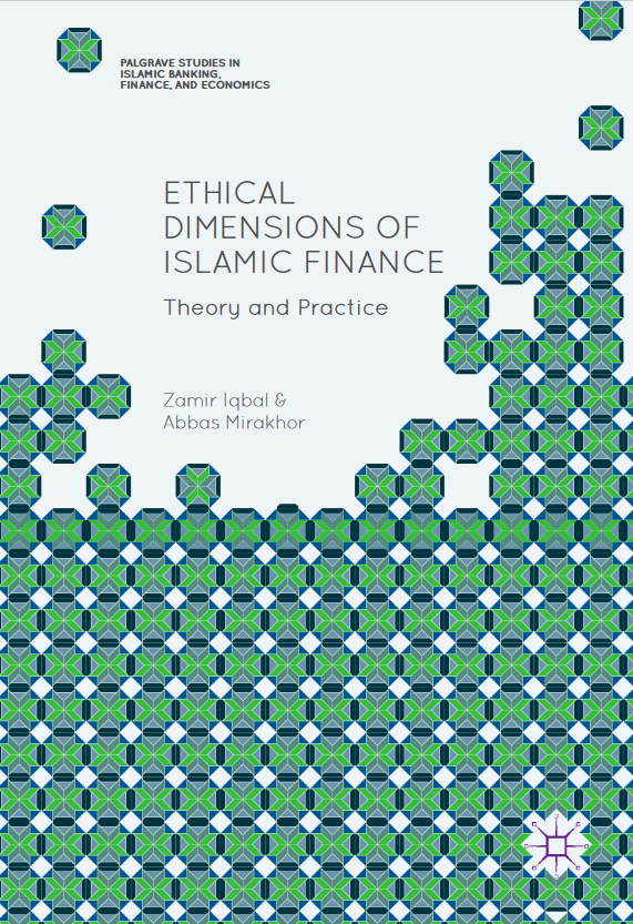 Ethical Dimensions of Islamic Finance: Theory and Practice